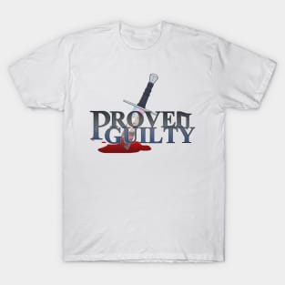 Proven Guilty T-Shirt